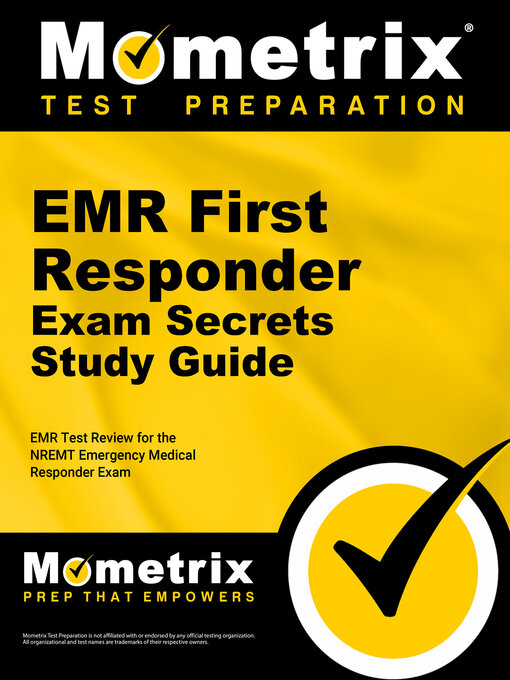 Title details for EMR First Responder Exam Secrets Study Guide by EMT Exam Secrets Test Prep Staff - Available